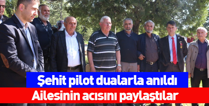 Şehit pilot dualarla anıldı