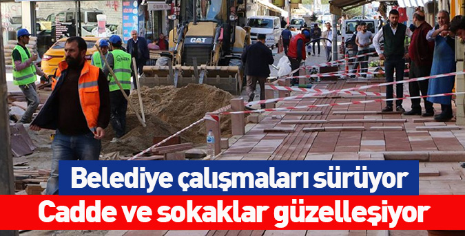 Belediye çalışmaları sürüyor