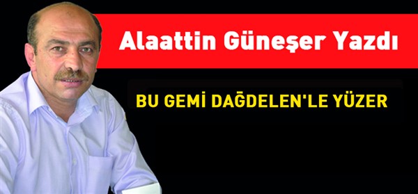 Bu gemi Dağdelen'le yüzer