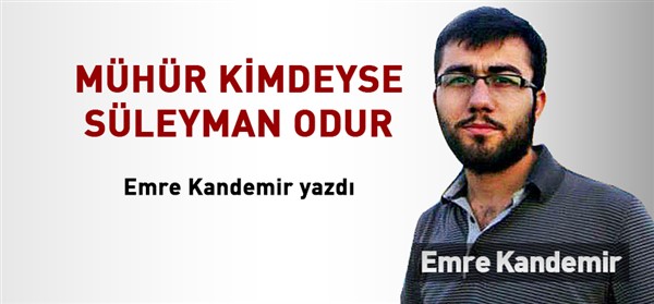 Mühür Kimdeyse Süleyman Odur