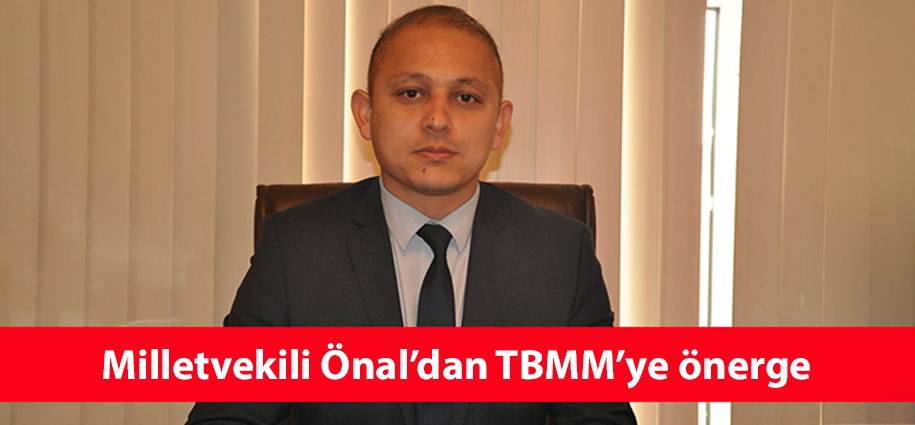 Milletvekili Önal’dan TBMM’ye önerge