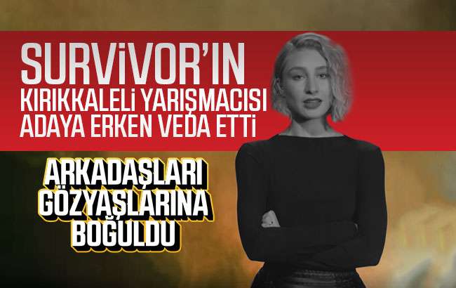 Survivor’un Kırıkkaleli yarışmacısı adaya veda etti