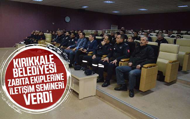 Zabıta ve güvenlik personeline iletişim eğitimi