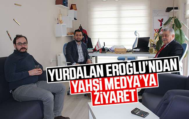 Eroğlu’ndan Yahşi Medya’ya ziyaret