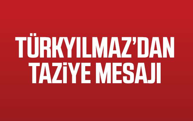 Türkyılmaz, İdlib’de şehit olan 33 askerimiz için taziye mesajı yayımladı