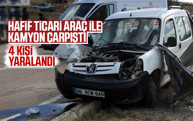 Hafif ticari araç ile kamyon çarpıştı, 4 kişi yaralandı.