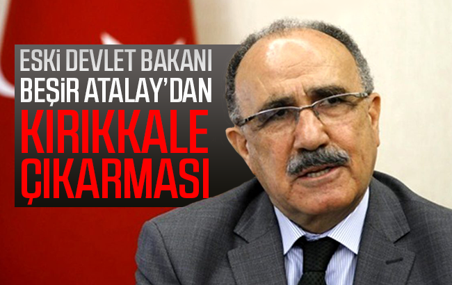 Beşir Atalay’dan Kırıkkale çıkarması 