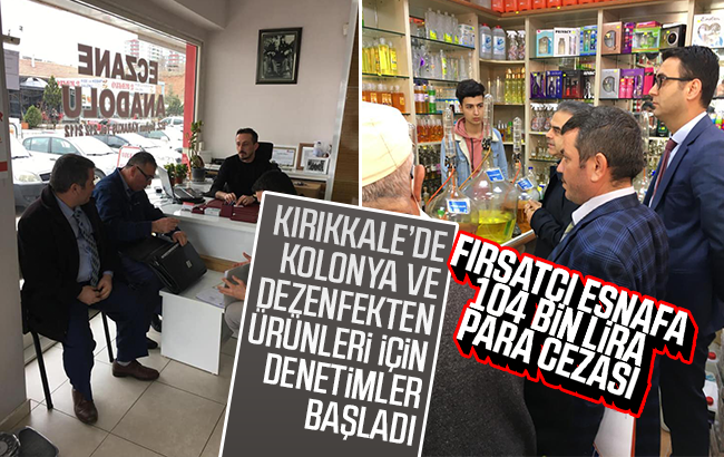 Kırıkkale’de kolonya ve dezenfekten denetimi