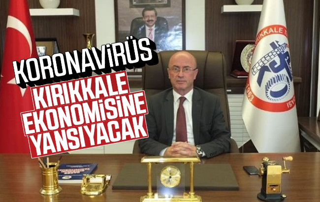 Varlı, 'Koronavirüs Kırıkkale ekonomisine yansıyacak'