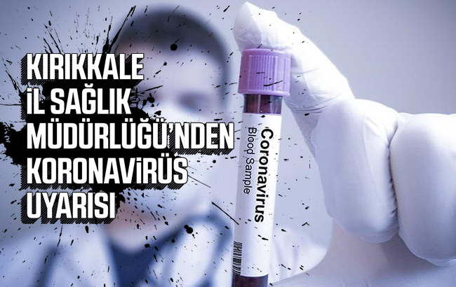 İl Sağlık Müdürlüğü’nden koronavirüs uyarısı