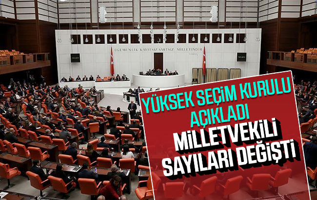 Milletvekili sayıları değişti