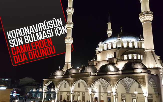 Koronavirüsün son bulması için camilerden dua edildi