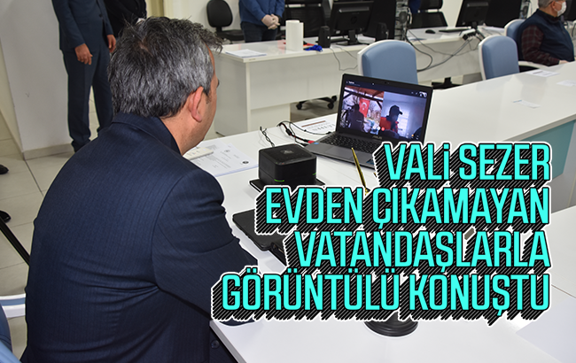 Sezer, evlerinden çıkamayan vatandaşlarla görüntülü konuştu