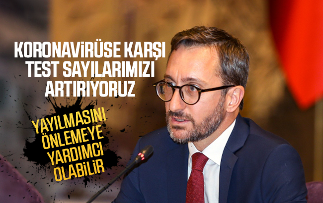 Altun, ‘test sayılarımız artırıyoruz’