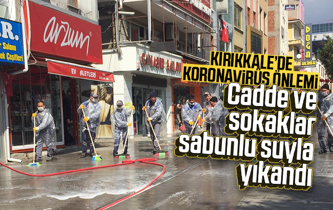 Cadde ve sokaklar sabunlu suyla yıkandı