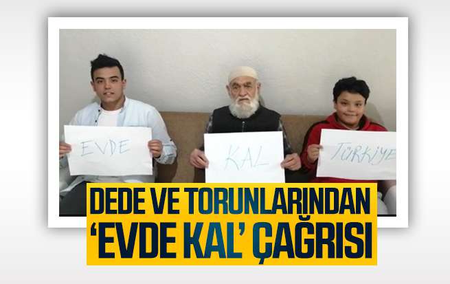 Dede ve torunlarından "evde kal" çağrısı