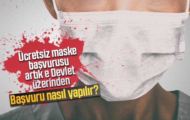 Ücretsiz maske başvurusu nasıl yapılıyor?