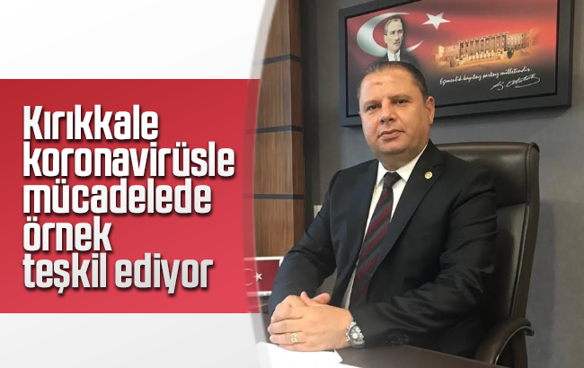 Koronavirüsle mücadelede Kırıkkale örnek bir il