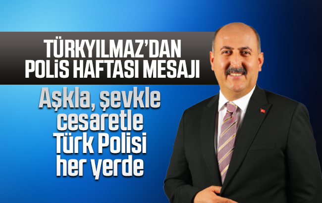 Türkyılmaz’dan Polis Haftası mesajı