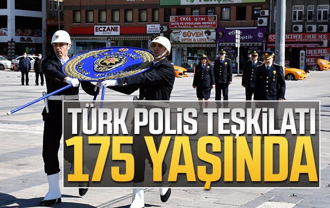 Türk Polis Teşkilatı 175 yaşında