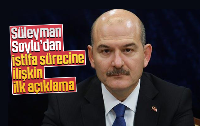 Süleyman Soylu’dan ilk açıklama geldi