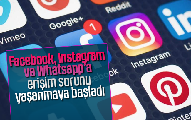 Whatsapp, Facebook ve Instgram çöktü mü yoksa kısıtlandı mı?