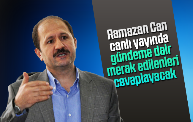 Milletvekili Ramazan Can, gündeme dair soruları canlı yayında yanıtlayacak