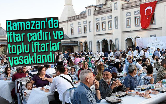 Ramazan’da iftar çadırı kurulmayacak