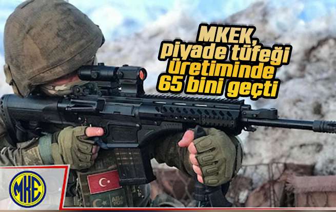 MKEK, MPT’lerin üretiminde 65 bin sayısını geçti