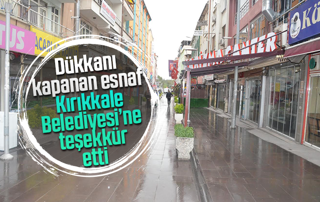 Dükkanları kapanan esnaf, belediyeye teşekkür etti