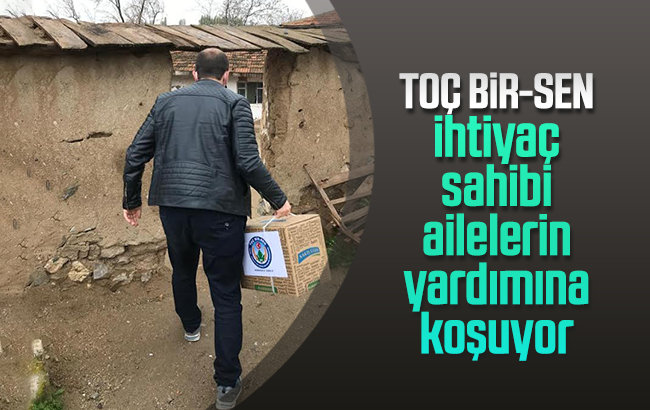 TOÇ BİR-SEN ihtiyaç sahiplerini unutmadı