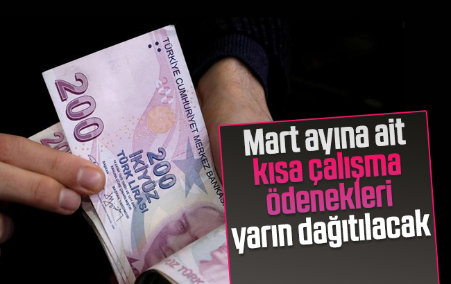 Kısa çalışma ödenekleri yarın dağıtılacak