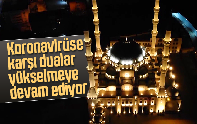 Koronavirüse karşı dualar yükselmeye devam ediyor