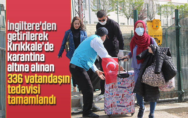 İngiltere’den getirilen 336 vatandaş, karantinadan tahliye edildi