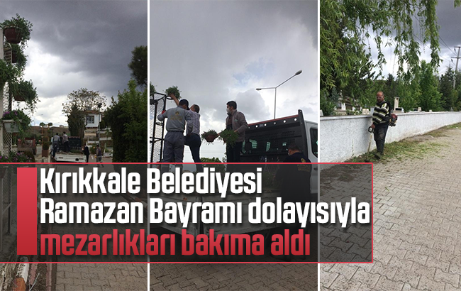 Kırıkkale’de mezarlıklar bakıma alındı