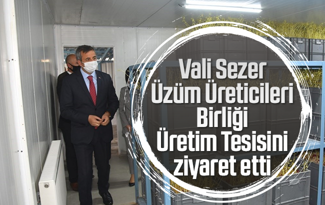 Vali Sezer Delice Üzüm Üreticileri Birliği Üretim Tesisini ziyaret etti