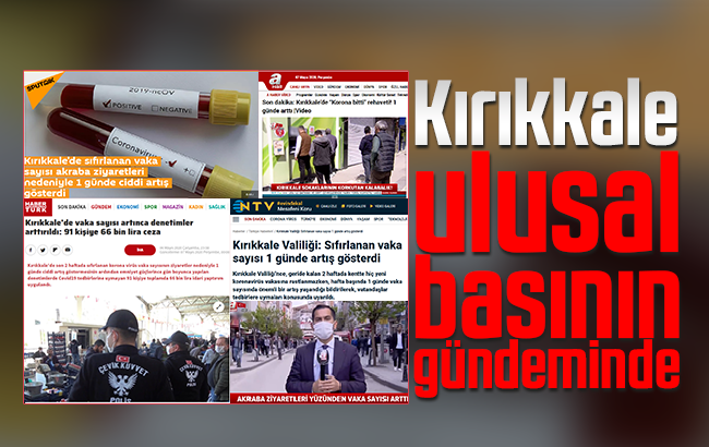 Kırıkkale, ulusal basının gündeminde