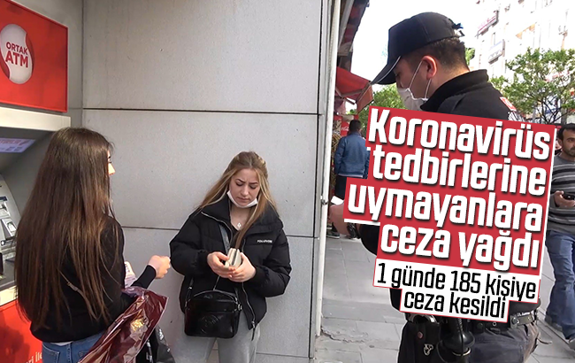 Koronavirüs tedbirlerine uymayanlara ceza yağdı