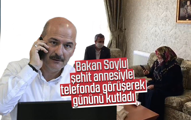 İçişleri Bakanı Soylu şehit annesiyle telefonda görüştü