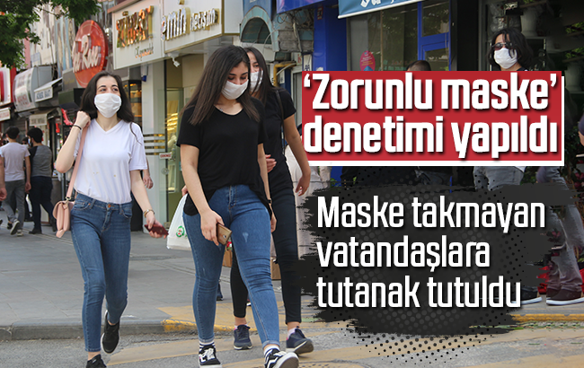 Valilik, harita ile gösterdiği yerlerde ’zorunlu maske’ denetimini başlattı