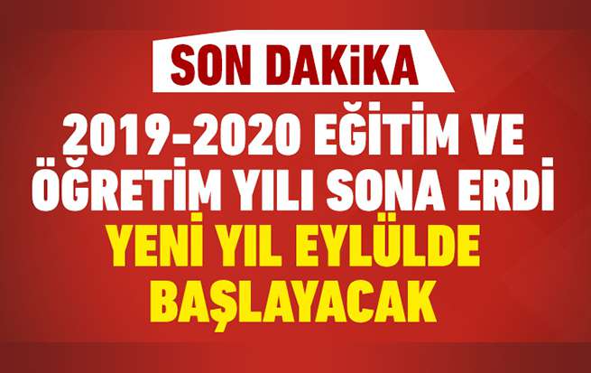 Salgın nedeniyle Türkiye'de 2019-2020 eğitim-öğretim dönemi sona erdi