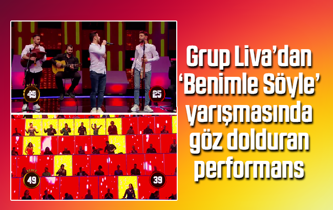 Grup Liva’dan ‘Benimle Söyle’ yarışmasında göz dolduran performans