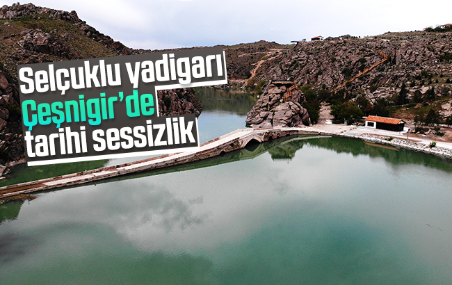 Selçuklu yadigarı Çeşnigir’de tarihi sessizlik