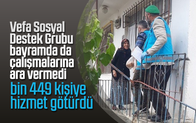 Vefa Sosyal Destek Grubu bayramda bin 449 kişiye hizmet götürdü