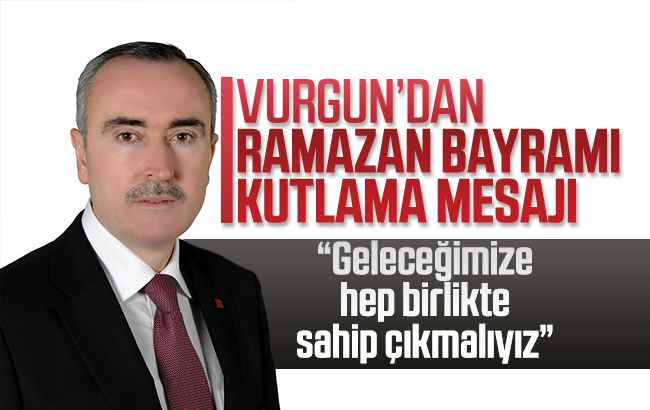 Vurgun’dan Ramazan Bayramı kutlama mesajı