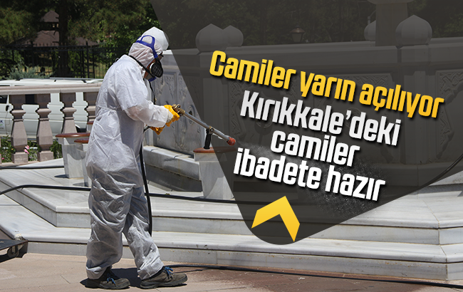 Kırıkkale’deki camiler ibadete hazırlanıyor