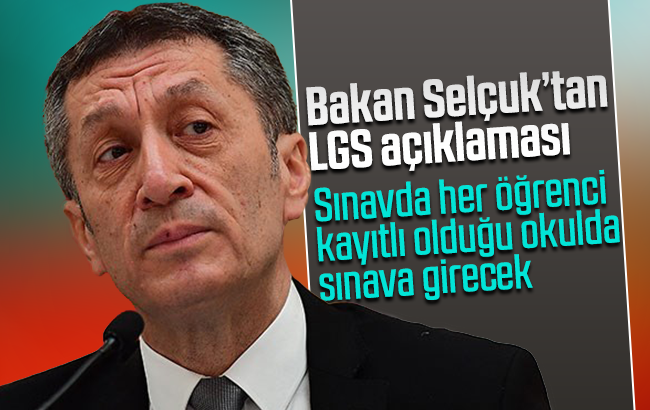 Bakan Selçuk’tan LGS açıklaması