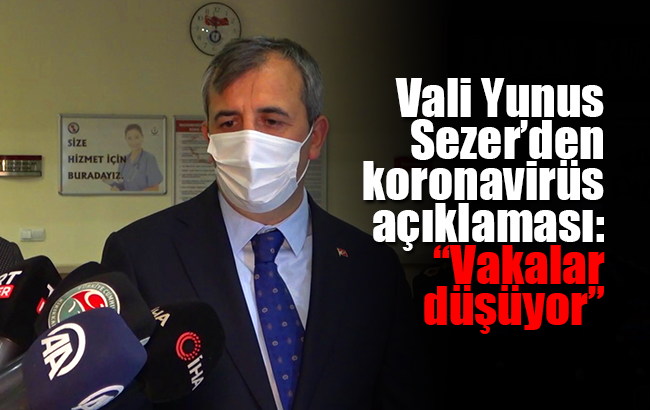 Vali Sezer’den korona virüs açıklaması: “Alınan tedbirlerle vakalar düşüyor”