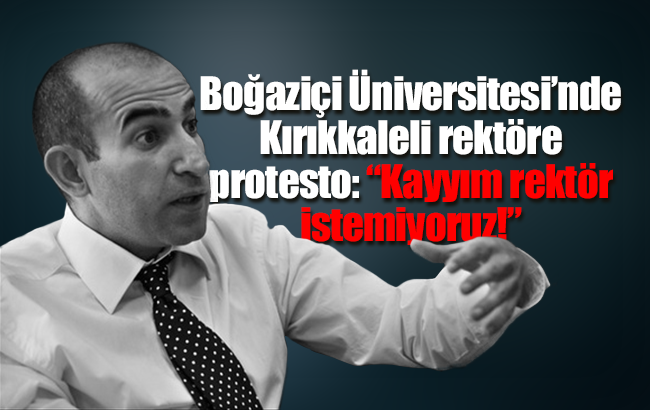 Boğaziçi Üniversitesi’nde Kırıkkaleli rektöre protesto: “Kayyım rektör istemiyoruz!”