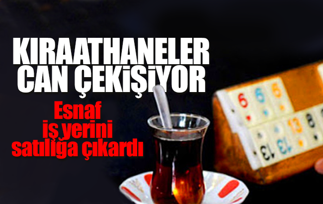 Kıraathaneler can çekişiyor